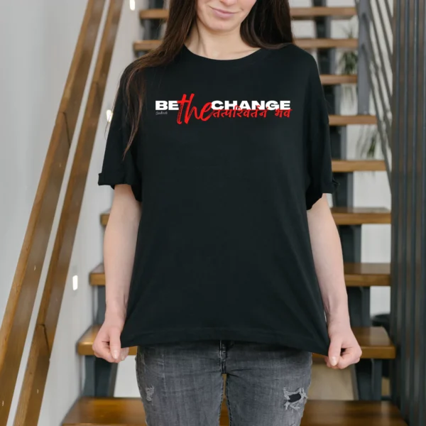BE THE CHANGE